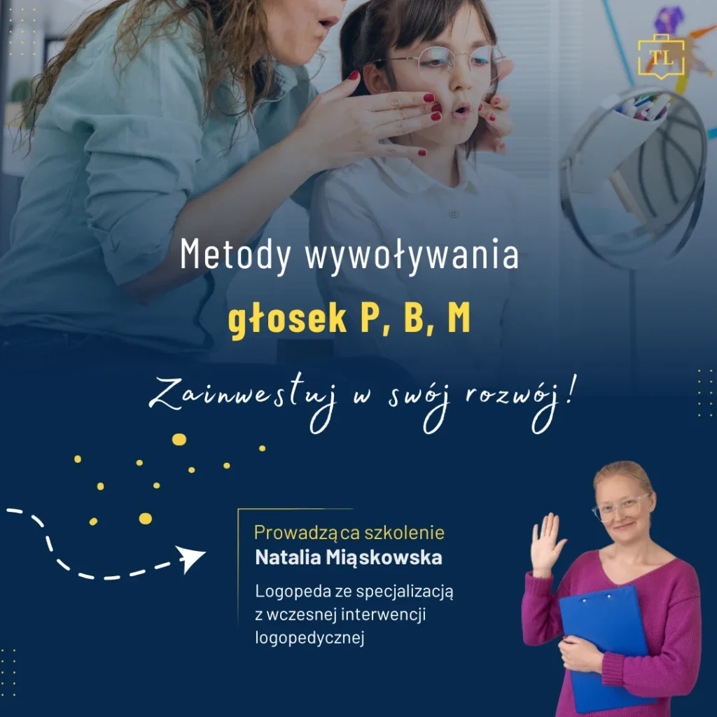 Metody wywoływania głosek P, B, M