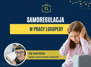 SAMOREGULACJA W PRACY LOGOPEDY