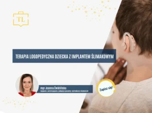 terapia logopedyczna dziecka z implantem ślimakowym