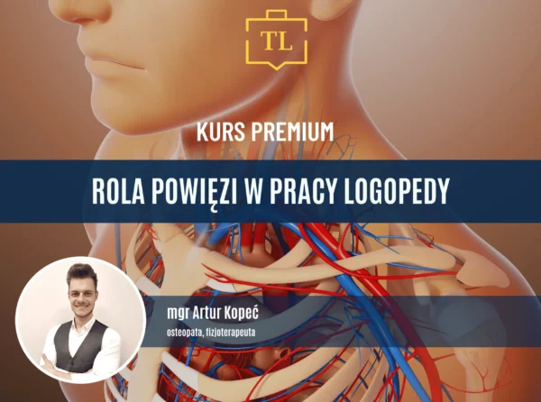 Rola powięzi w pracy logopedy