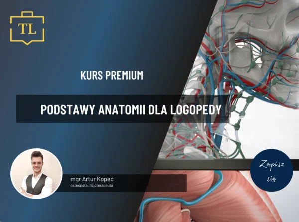 Podstawy anatomii dla logopedy