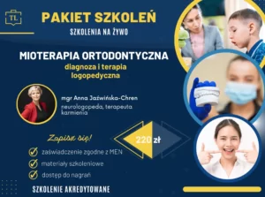Mioterapia ortodontyczna - diagnoza i terapia logopedyczna - PAKIET SZKOLEŃ -  NA ŻYWO!