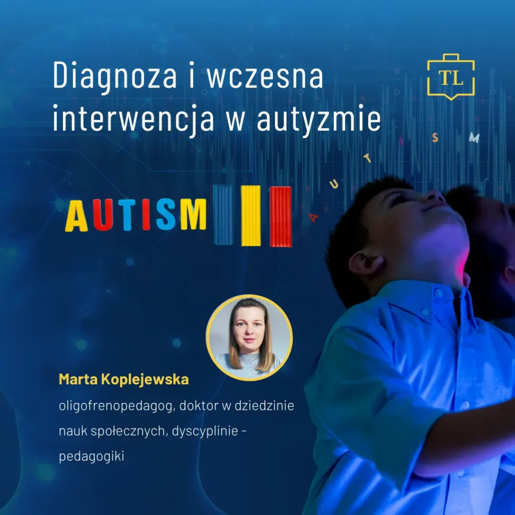 Diagnoza i wczesna interwencja w autyzmie